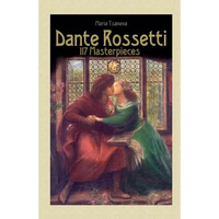 Dante Rossetti: 117 Masterpieces - Paperback