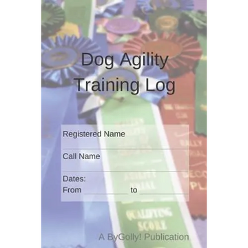 Dog Agility Training Log - Paperback