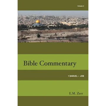 Zerr Bible Commentary Vol. 2 1 Samuel - Job - Paperback