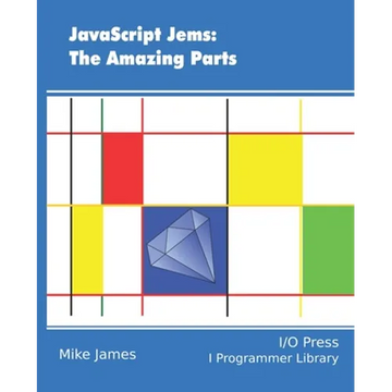 JavaScript Jems: The Amazing Parts - Paperback