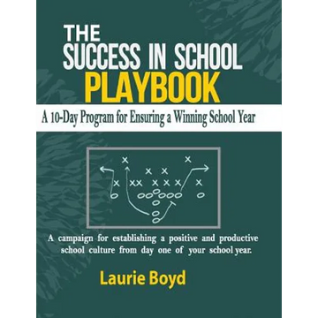 The Success in School Playbook: A 10-Day Program for Ensuring a Winning School Year - Paperback