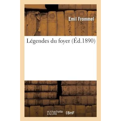 Légendes Du Foyer