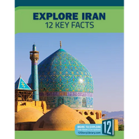 Explore Iran: 12 Key Facts - Library Binding
