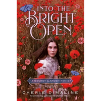 Into the Bright Open: A Secret Garden Remix - Paperback
