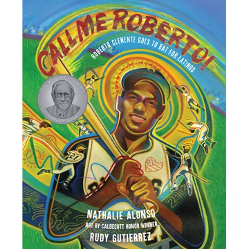 Call Me Roberto!: Roberto Clemente Goes to Bat for Latinos - Hardcover