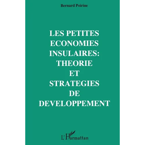 Les petites économies insulaires: théorie et stratégies de développement