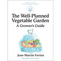 The Well Planned Vegetable Garden: A Grower's Guide - Paperback