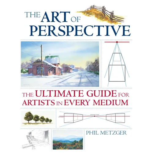 The Art of Perspective: The Ultimate Guide for Artists in Every Medium