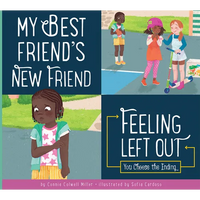 My Best Friend's New Friend: Feeling Left Out - Library Binding