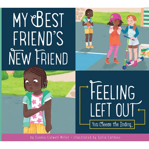 My Best Friend's New Friend: Feeling Left Out