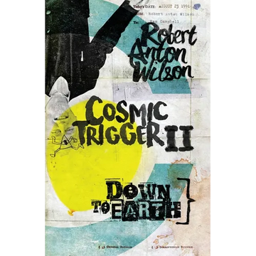 Cosmic Trigger II: Down to Earth - Paperback