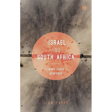 Israel and South Africa: The Many Faces of Apartheid - Paperback