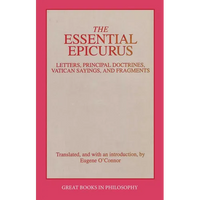 The Essential Epicurus: Letters, Principal Doctrines, Vatican Sayings, and Fragments - Paperback