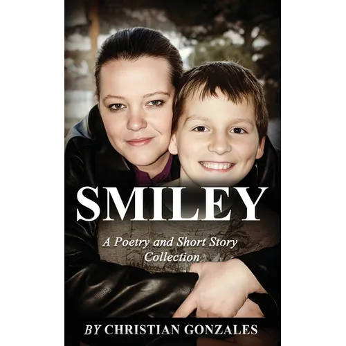 Smiley: A Poetry and Short Story Collection