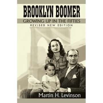 Brooklyn Boomer: Growing Up in the Fifties (Revised New Edition) - Paperback