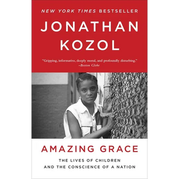 Amazing Grace: The Lives of Children and the Conscience of a Nation - Paperback