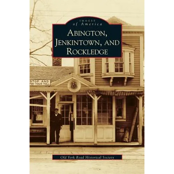 Abington, Jenkintown, and Rockledge - Hardcover