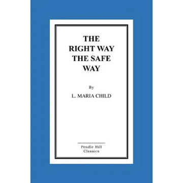 The Right Way the Safe Way - Paperback