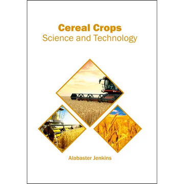 Cereal Crops: Science and Technology - Hardcover