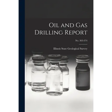 Oil and Gas Drilling Report; No. 363-374 - Paperback