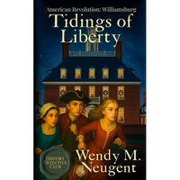 Tidings of Liberty: American Revolution: Williamsburg - Paperback
