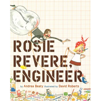 Rosie Revere, Engineer - Hardcover