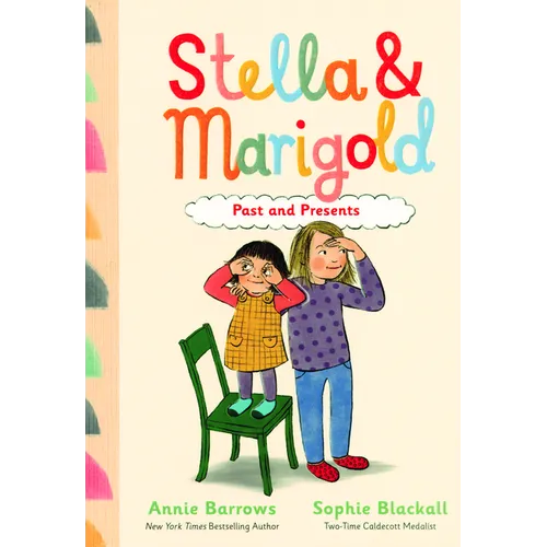 Stella & Marigold: Past and Presents