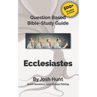 Question-based Bible Study Guide - Ecclesiastes: Good Questions Have Groups Talking - Paperback