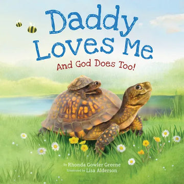 Daddy Loves Me: And God Does Too! - Board Book