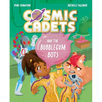 Cosmic Cadets and the Bubblegum Bots: Volume 2 - Paperback