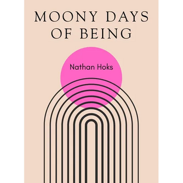 Moony Days of Being - Paperback