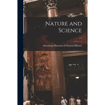 Nature and Science; v.3 - Paperback