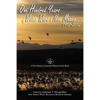 One Hundred Years of Water Wars in New Mexico, 1912-2012: A New Mexico Centennial History Series Book - Paperback