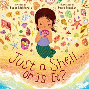 Just a Shell . . . or Is It? (a Point-Of-View Picture Book) - Hardcover