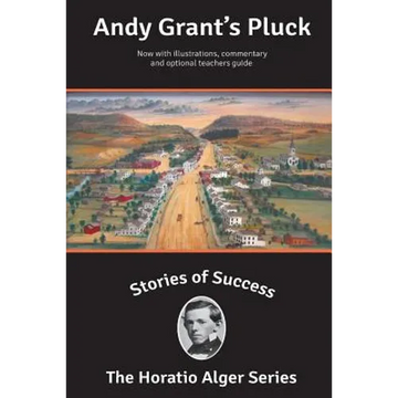 Stories of Success: Andy Grant's Pluck (Illustrated) - Paperback
