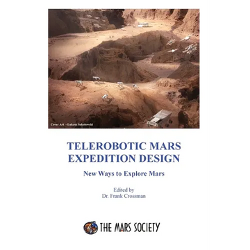 Telerobotic Mars Expedition Design: New Ways to Explore Mars - Paperback