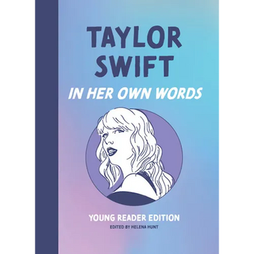 Taylor Swift: In Her Own Words: Young Reader Edition - Hardcover