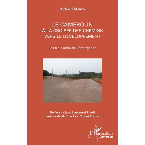 Le Cameroun à la croisée des chemins vers le développement: Les trois défis de l'émergence