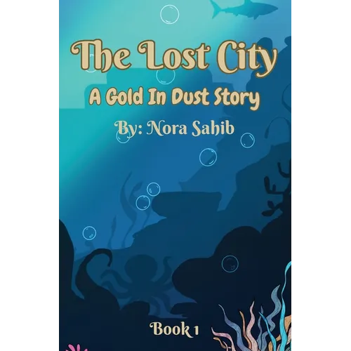 Gold in Dust: The Lost City