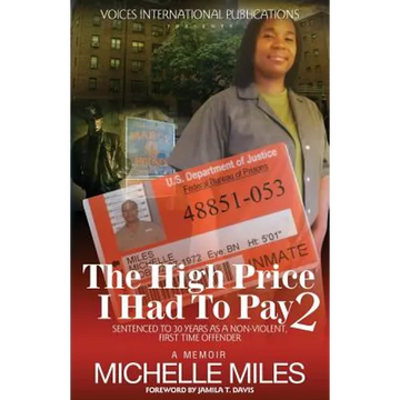 The High Price I Had to Pay 2: Sentenced to 30 Years as a Non-Violent. First Time Offender - Paperback