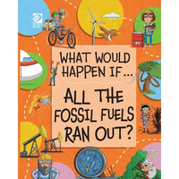 All the Fossil Fuels Ran Out? - Paperback
