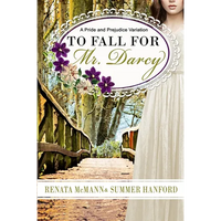 To Fall for Mr. Darcy: A Pride and Prejudice Variation - Paperback
