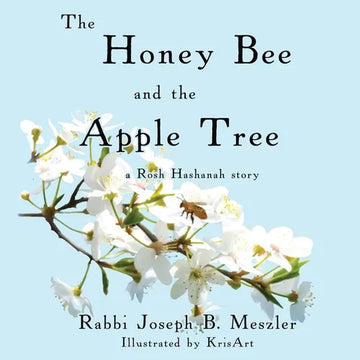 The Honey Bee and the Apple Tree: A Rosh Hashanah Story - Paperback