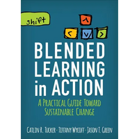 Blended Learning in Action: A Practical Guide Toward Sustainable Change - Paperback