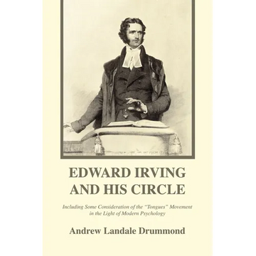Edward Irving and His Circle - Paperback