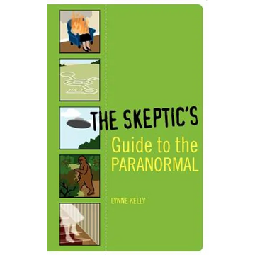 The Skeptic's Guide to the Paranormal - Paperback