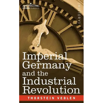 Imperial Germany and the Industrial Revolution - Paperback