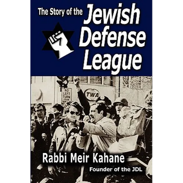 The Story of the Jewish Defense League by Rabbi Meir Kahane - Paperback