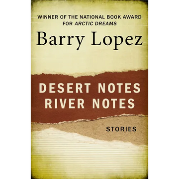 Desert Notes and River Notes: Stories - Paperback