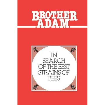 Brother Adam- In Search of the Best Strains of Bees - Paperback